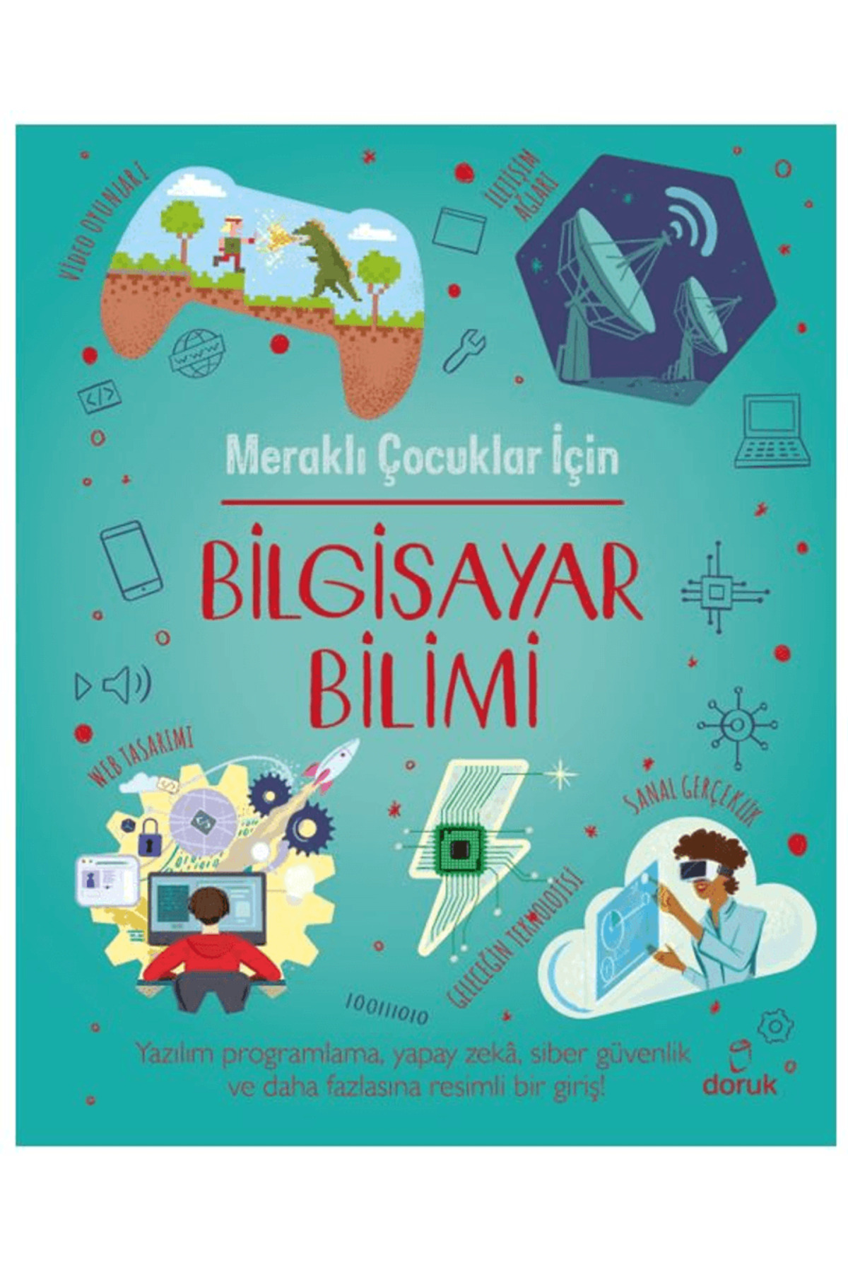 Meraklı Çocuklar İçin Bilgisayar Bilimi / Chris Oxlade / Doruk Ya