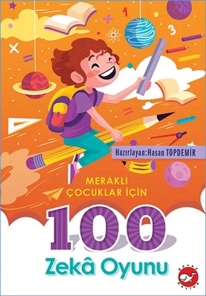 Meraklı Çocuklar İçin 100 Zeka Oyunu Meraklı Çocuklar İçin 100 Zeka Oyunu