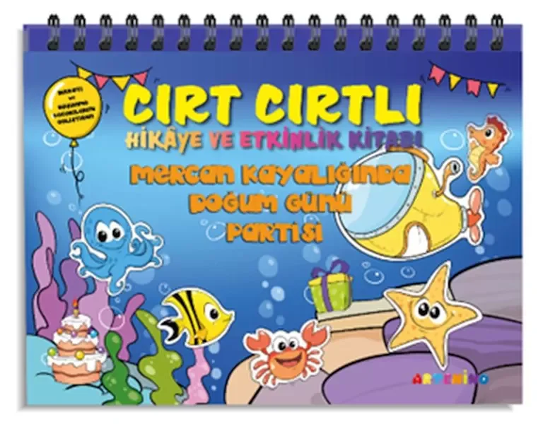 Mercan Kayalığında Doğum Günü Partisi - Cırt Cırtlı Hikaye ve Aktivite Kitap Serisi