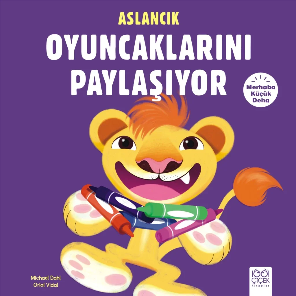 Merhaba Küçük Deha - Aslancık Oyuncaklarını Paylaşıyor Fiyatı, Yorumları ve Özellikleri