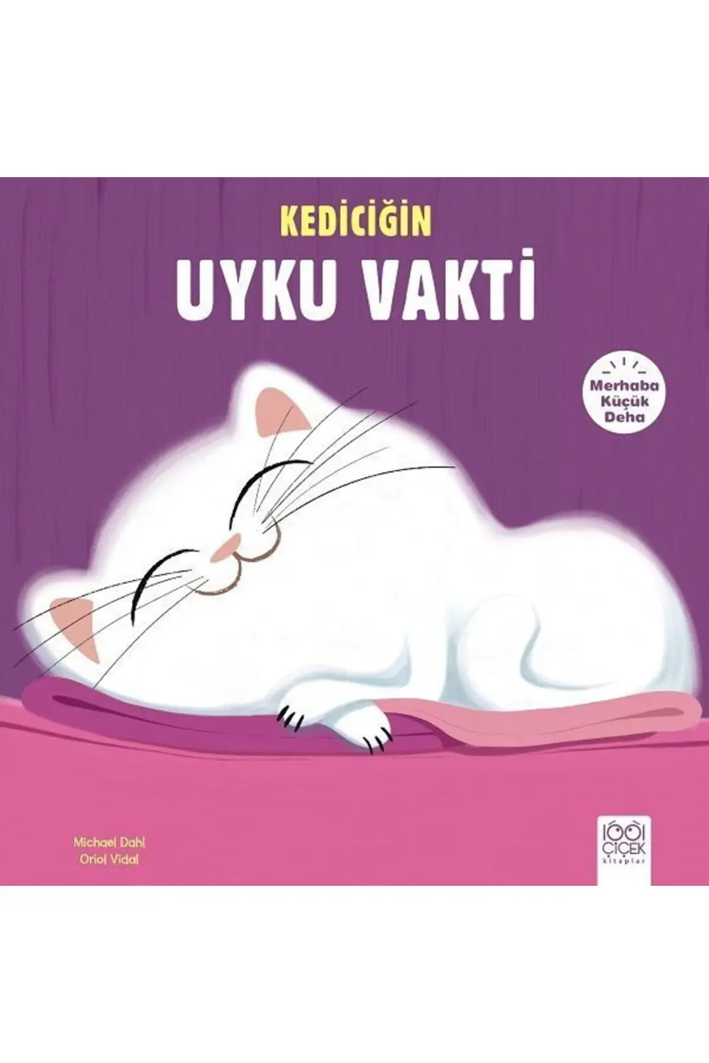 Merhaba Küçük Deha - Kediciğin Uyku Vakti Michael Dahl - Michael 