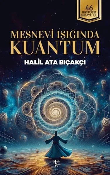 Mesnevi Işığında Kuantum Fiyatı, Yorumları ve Özellikleri
