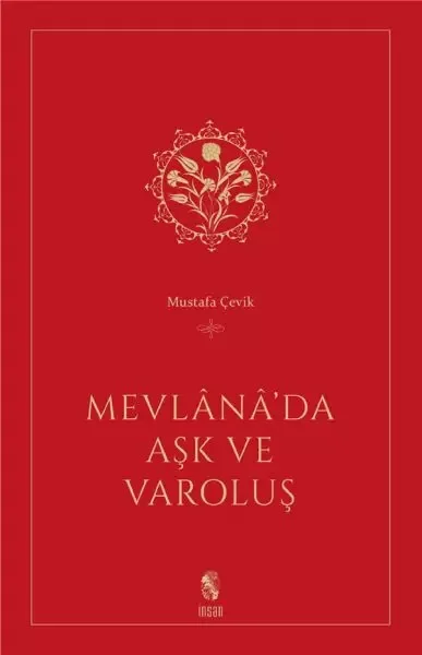 Mevlana’da Aşk ve Varoluş Fiyatı, Yorumları ve Özellikleri