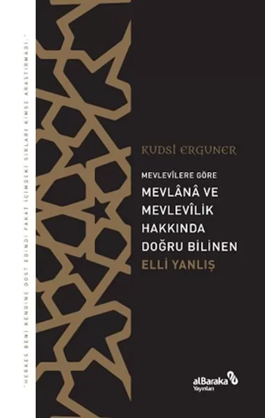 Mevlevîlere Göre Mevlânâ ve Mevlevîlik Hakkında Doğru Bilinen Ell