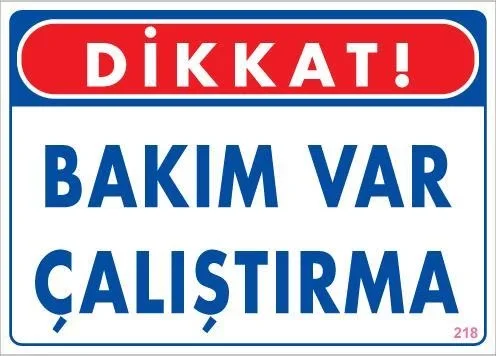 Mey İthalat® Bakım Var Uyarı Levhası 25x35 KOD:218 Mey İthalat® Bakım Var Uyarı Levhası 25x35 KOD:218