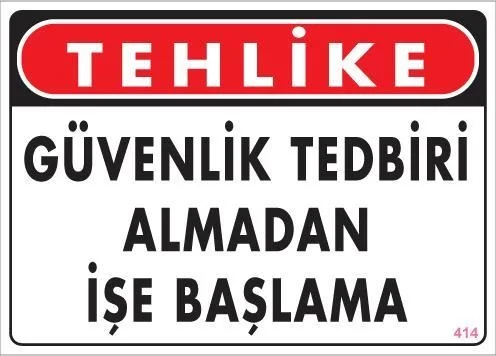 Mey İthalat® İş Güvenliği Uyarı Levhası 25x35 KOD:414 Mey İthalat® İş Güvenliği Uyarı Levhası 25x35 KOD:414