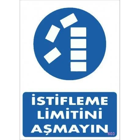 Mey İthalat® İstifleme Limitini Aşmayın Levhası 25x35 KOD:603