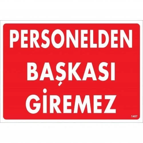 Mey İthalat® Personelden Başkası Giremez Uyarı Levhası 25x35 KOD: