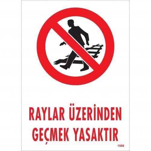 Mey İthalat® Raylar Üzerinden Geçmek Yasaktır Uyarı Levhası 25x35