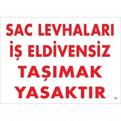 Mey İthalat® Sac Levhaları İş Eldivensiz Taşımak Yasaktır Levhası