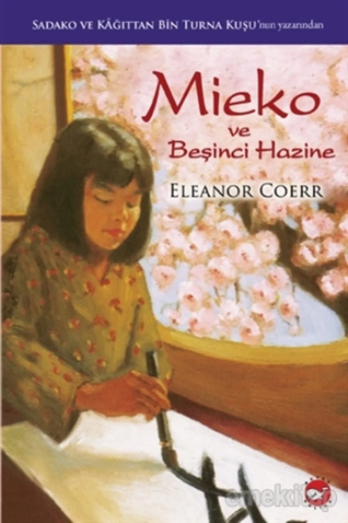 Mieko ve Beşinci Hazine Eleanor Coerr Kitabı 94 Sayfa Beyaz Balin