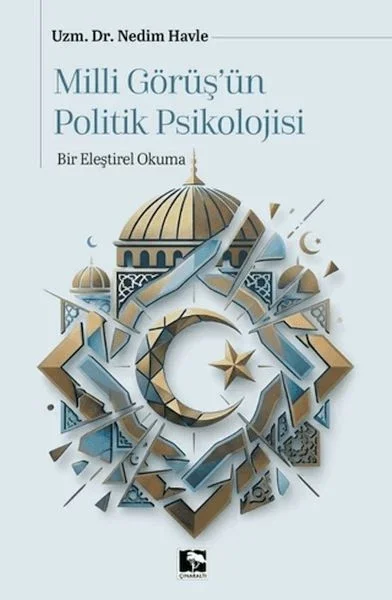 Milli Görüşün Politik Psikolojisi Fiyatı, Yorumları ve Özellikleri