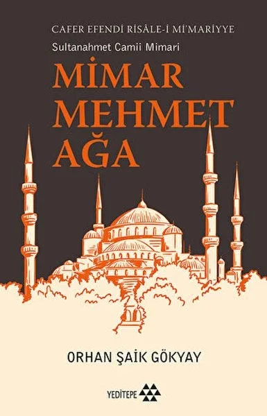 Mimar Mehmet Ağa Cafer Efendi Risale-i Mi’marriye Sultanahmet Camii Mimarı Fiyatı, Yorumları ve Özellikleri