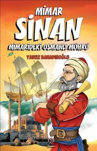 Mimar Sinan - Minaredeki Osmanlı Mührü (Çocuklar İçin) Fiyatı, Yorumları ve Özellikleri