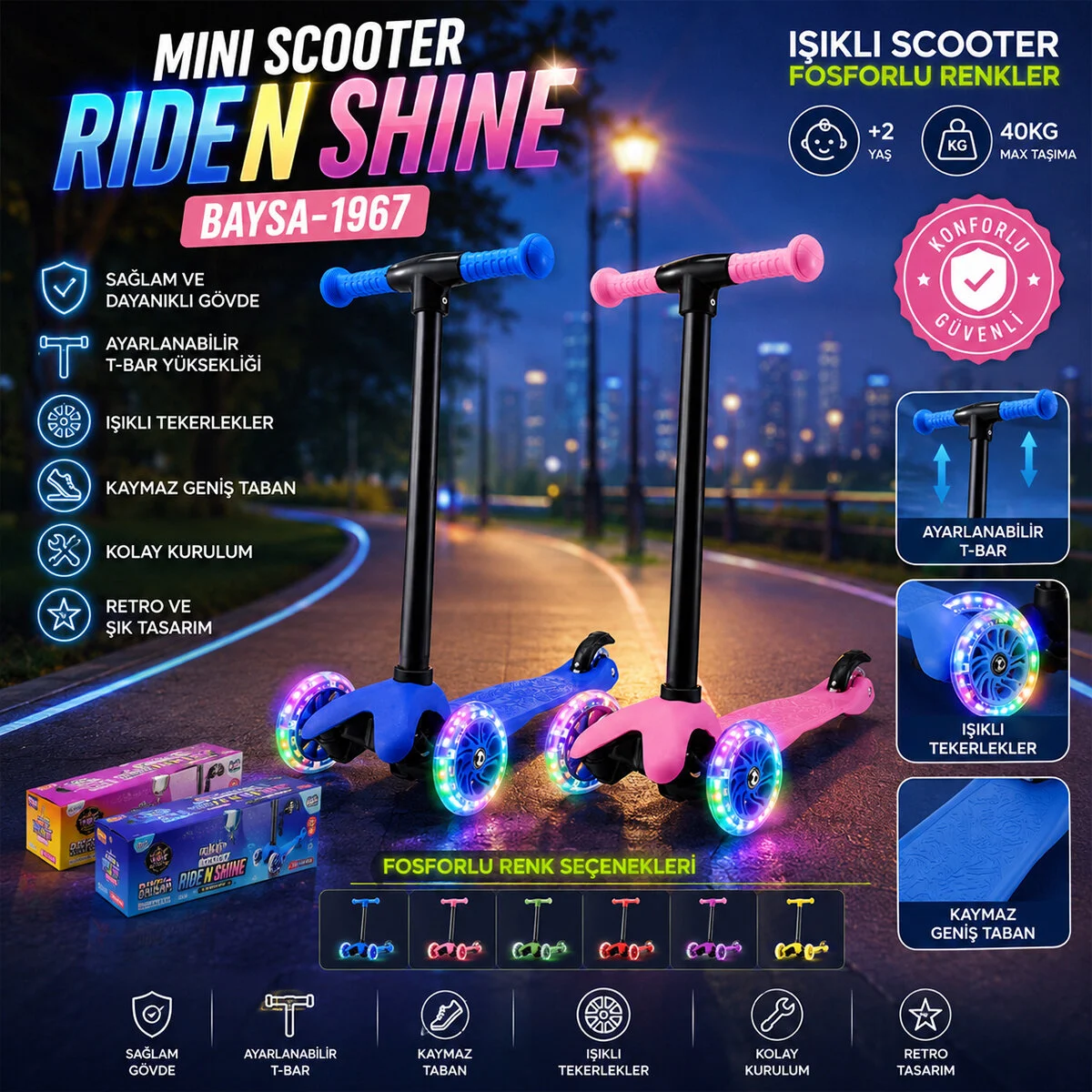 Mını Scooter Rıden Shıne Işıklı Scooter 55X57-64-71CM Fosforlu Renkli +2 Yaş - 40KG Max Taşıma Herhangi Bir Renk Gönderilir Fiyatı, Yorumları ve Özellikleri