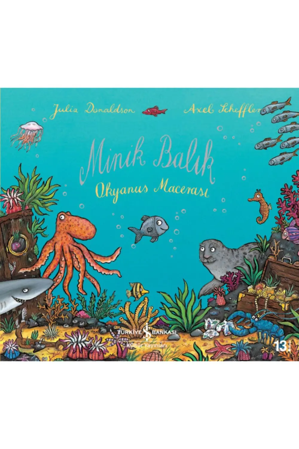 Minik Balık Okyanus Macerası - Julia Donaldson