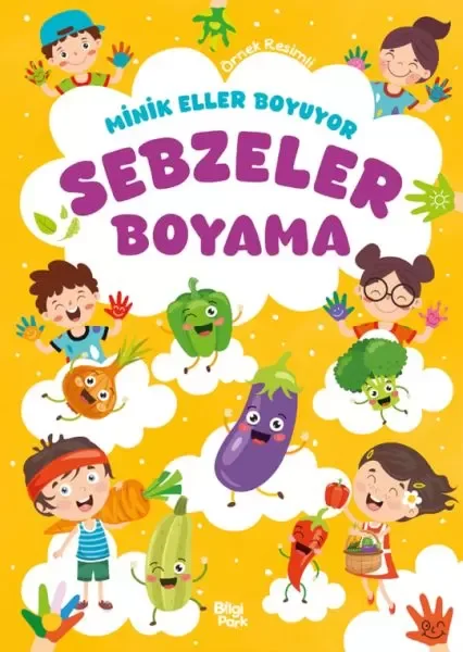 Minik Eller Boyuyor – Sebzeler Boyama Kitabı (Örnek Resimli) Fiyatı, Yorumları ve Özellikleri