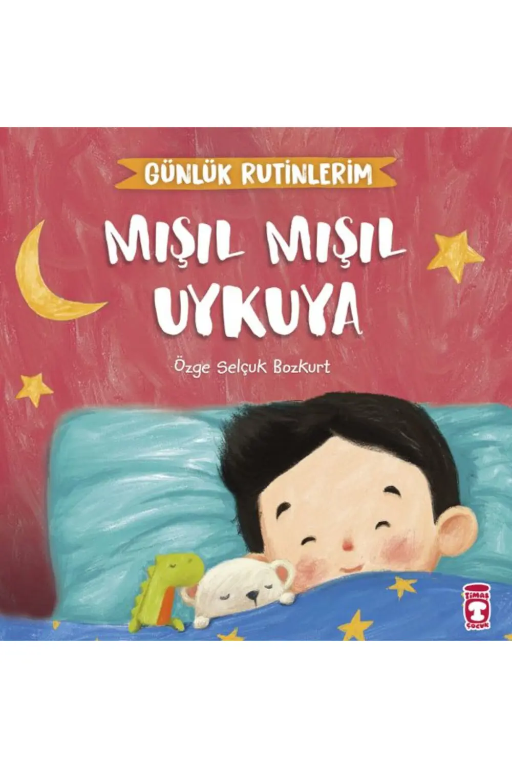 Mışıl Mışıl Uykuya - Günlük Rutinlerim