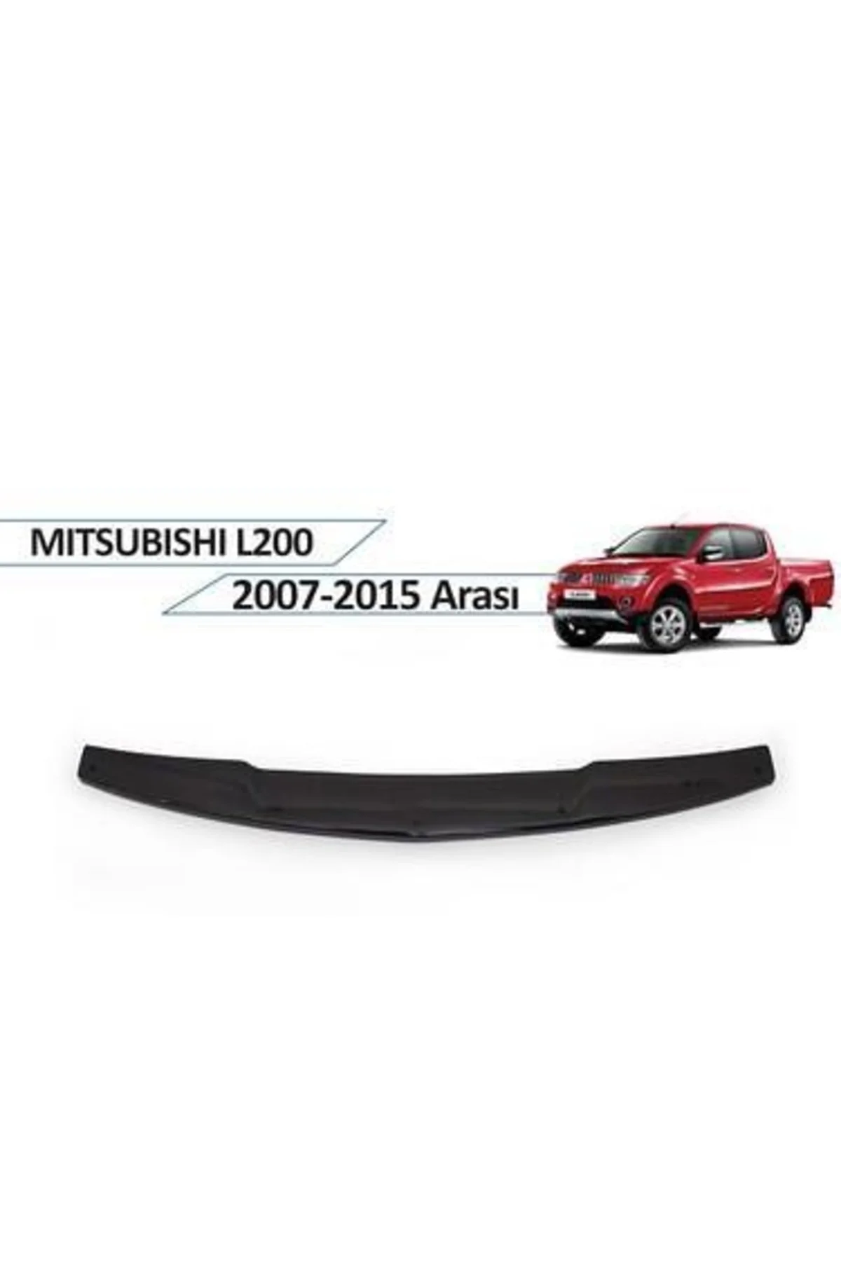 Mıtsubıshı L200 2015-2017 Euro Cap Kaput Rüzgarlığı