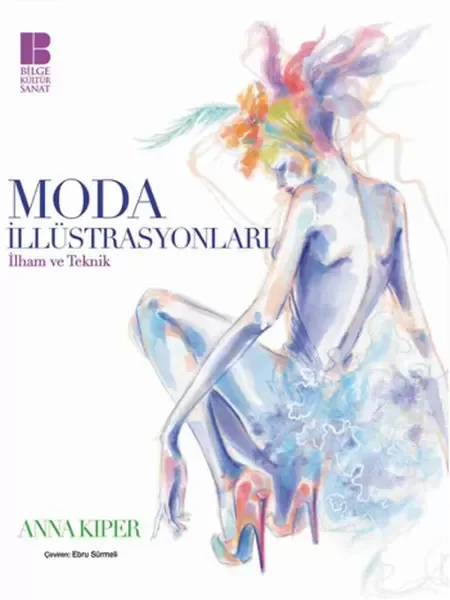 Moda İllüstrasyonları  İlham ve Teknik