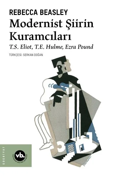 Modernist Şiirin Kuramcıları Fiyatı, Yorumları ve Özellikleri
