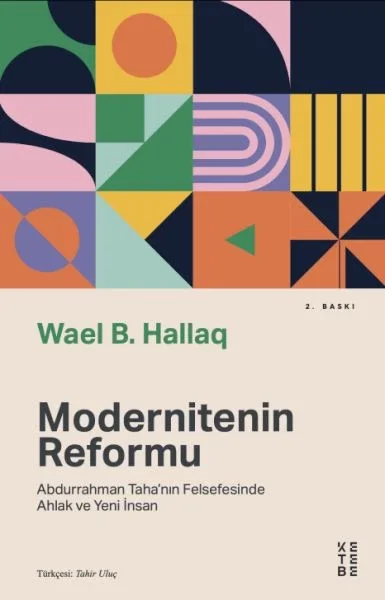 Modernitenin Reformu - Abdurrahman Taha’nın Felsefesinde Ahlak ve Yeni İnsan Fiyatı, Yorumları ve Özellikleri