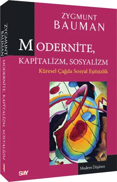 Modertnite, Kapitalizm, Sosyalizm Fiyatı, Yorumları ve Özellikleri