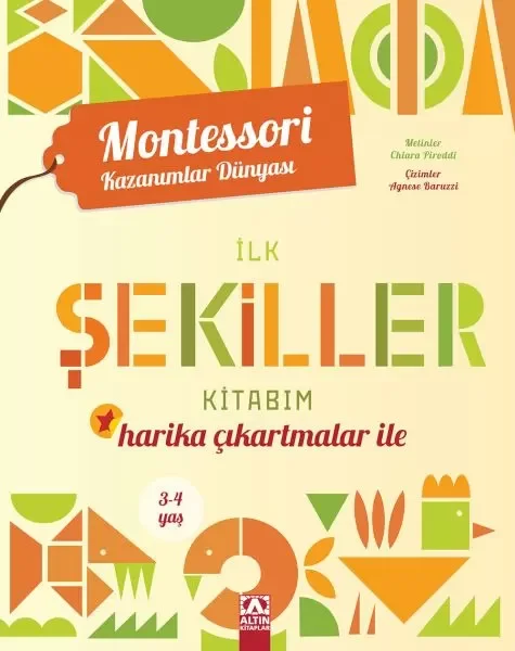 Montessori Kazanımlar Dünyası - İlk Şekiller Kitabım (3-4 yaş) Fiyatı, Yorumları ve Özellikleri