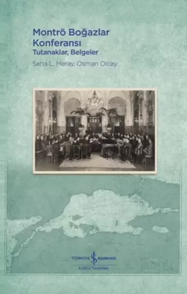 Montrö Boğazlar Konferansı - Tutanaklar, Belgeler