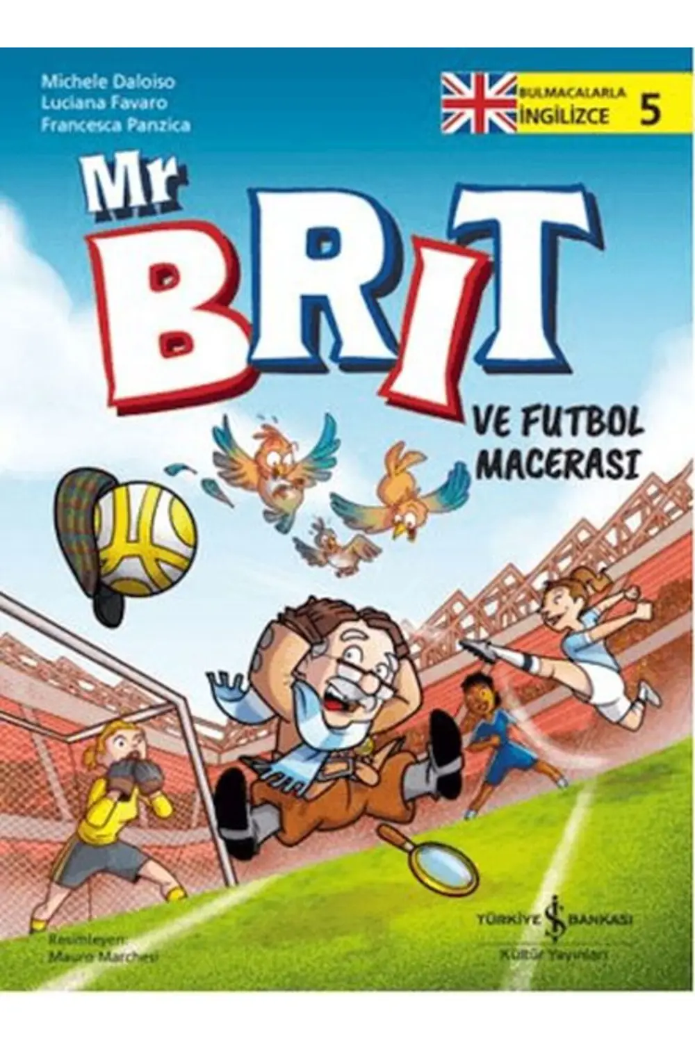 Mr Brit ve Futbol Macerası - Bulmacalarla ingilizce 5