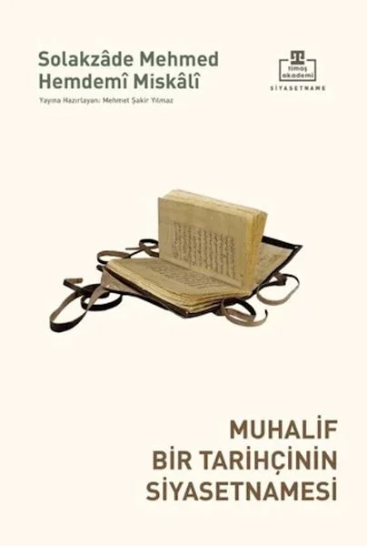 Muhalif Bir Tarihçinin Siyasetnamesi