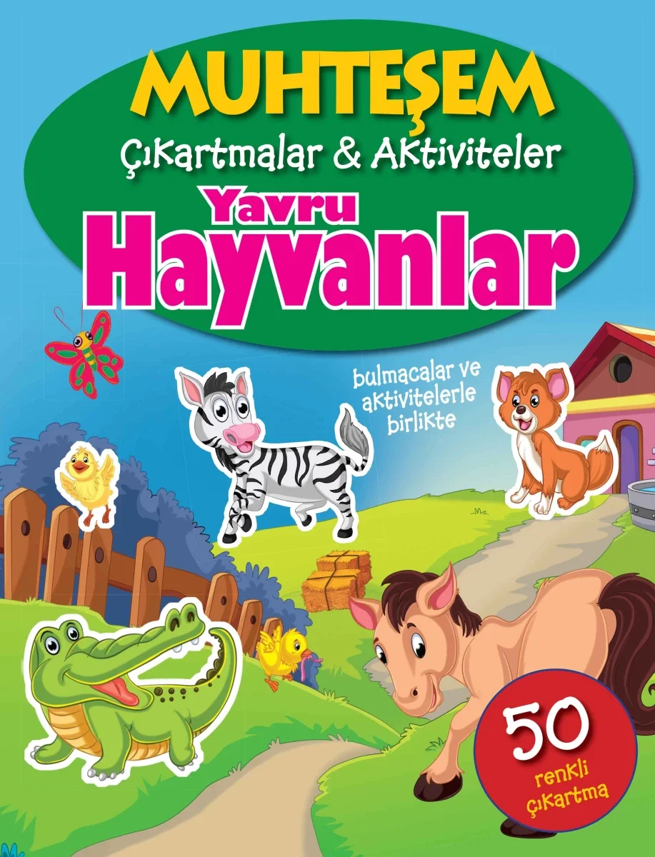 Muhteşem Çıkartmalar ve Aktiviteler - Yavru Hayvanlar Muhteşem Çıkartmalar ve Aktiviteler - Yavru Hayvanlar