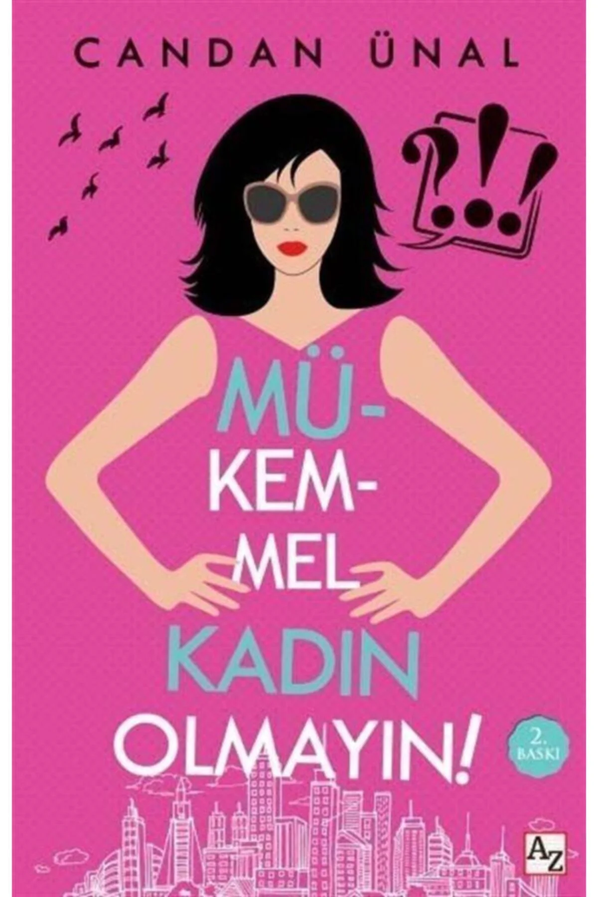 Mükemmel Kadın Olmayın!-Candan Ünal