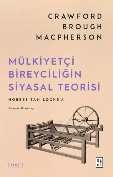 Mülkiyetçi Bireyciliğin Siyasal Teorisi