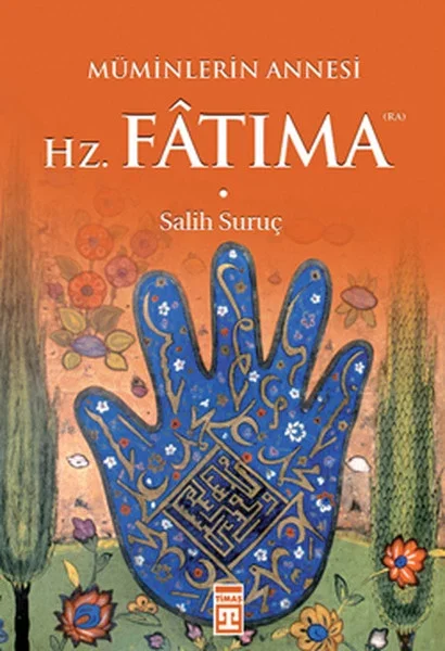 Müminlerin Annesi Hz. Fatıma Fiyatı, Yorumları ve Özellikleri