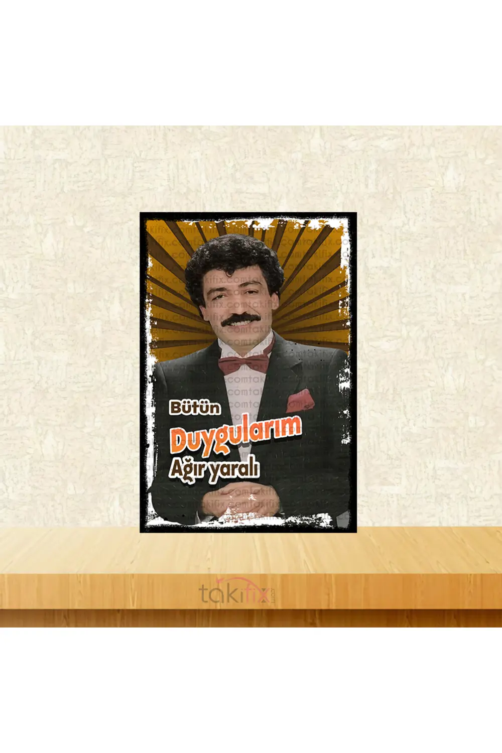 Müslüm Gürses Bütün Duygularım Ağır Yaralı 20x30 Cm Retro Ahşap T
