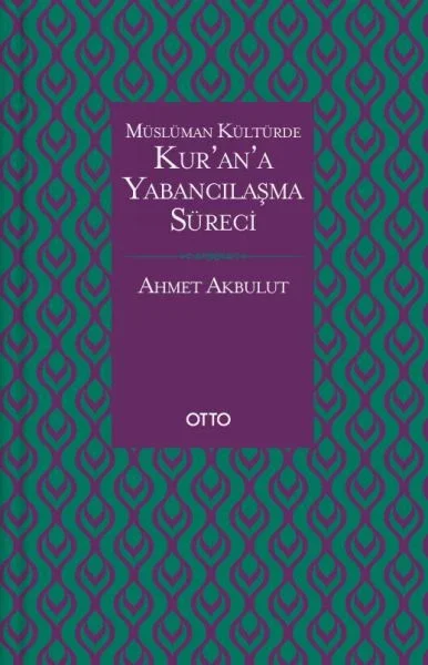 Müslüman Kültürde Kurana Yabancılaşma Süreci Fiyatı, Yorumları ve Özellikleri