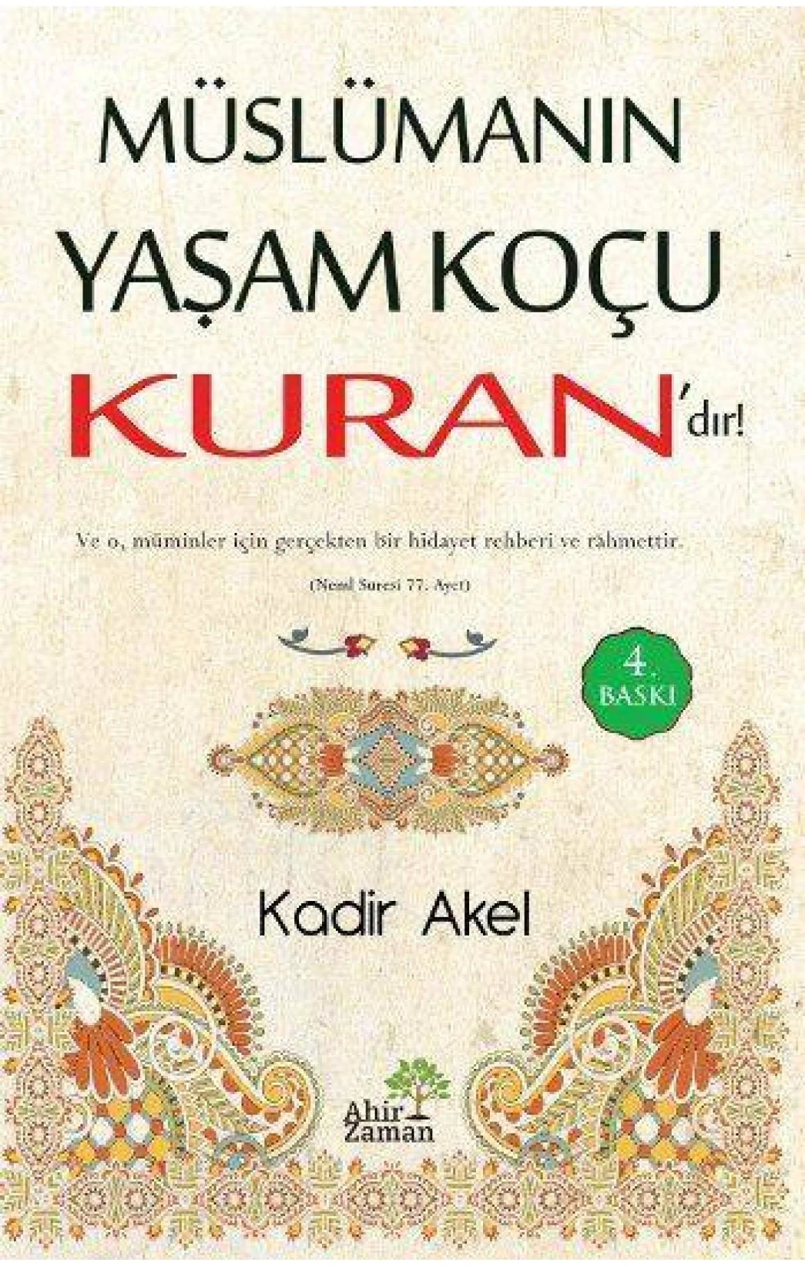 Müslümanın Yaşam Koçu Kuran dır  - Kadir Akel