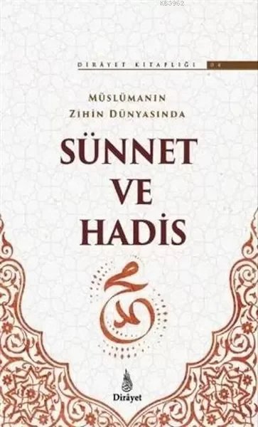 Müslümanın Zihin Dünyasında Sünnet ve Hadis Fiyatı, Yorumları ve Özellikleri