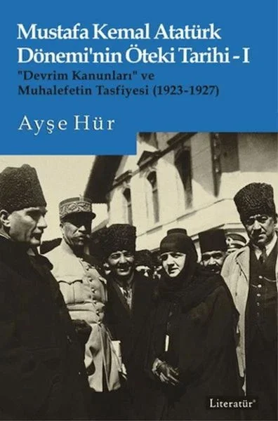 Mustafa Kemal Atatürk Dönemi’nin Öteki Tarihi 1 Fiyatı, Yorumları ve Özellikleri