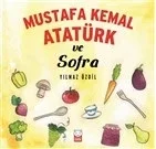Mustafa Kemal Atatürk ve Sofra Mustafa Kemal Atatürk ve Sofra