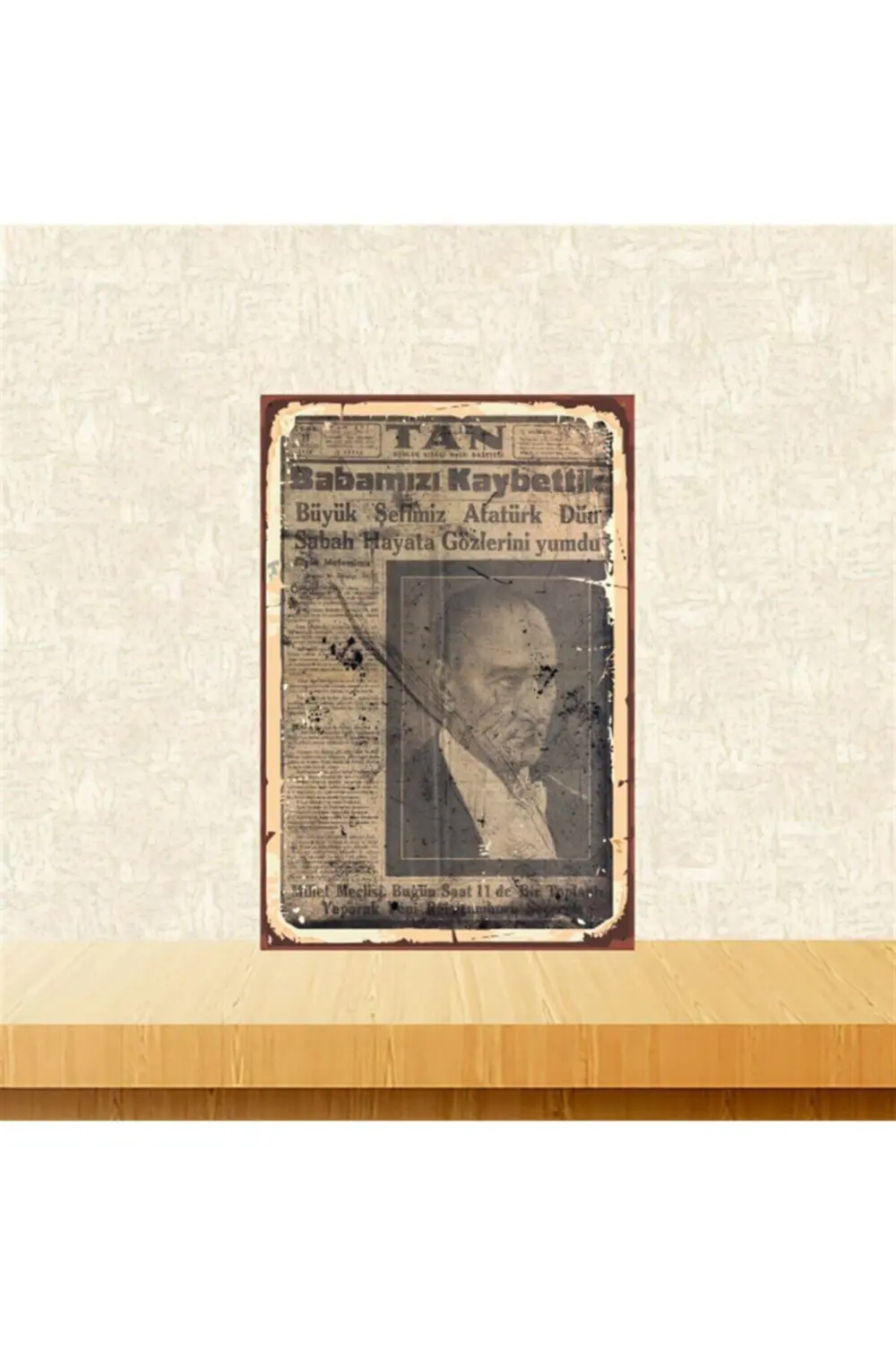 Mustafa Kemal Atatürk Babamızı Kaybettik 20-30 Cm Retro Ahşap Tab