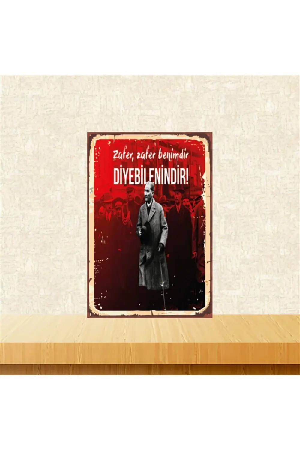 Mustafa Kemal Atatürk Zafer Benimdir 20-30 Cm Retro Ahşap Tablo T