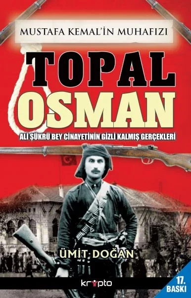 Mustafa Kemalin Muhafızı Topal Osman Mustafa Kemalin Muhafızı Topal Osman