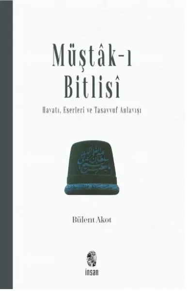 Müştak-ı Bitlisi  Hayatı, Eserleri ve  Tasavvuf Anlayışı Fiyatı, Yorumları ve Özellikleri