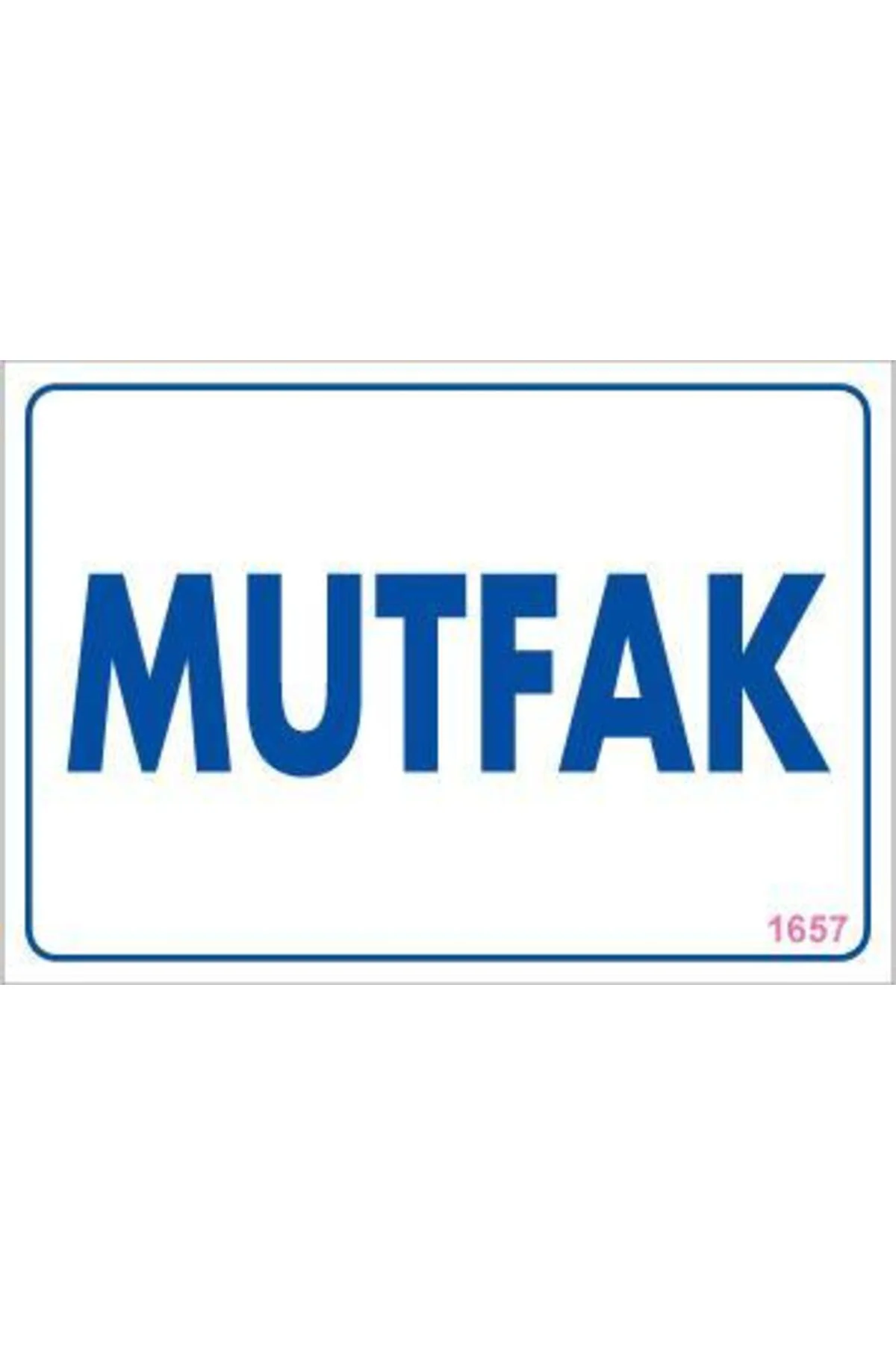 Mutfak Uyarı Levhası 17,5x25 KOD:1657