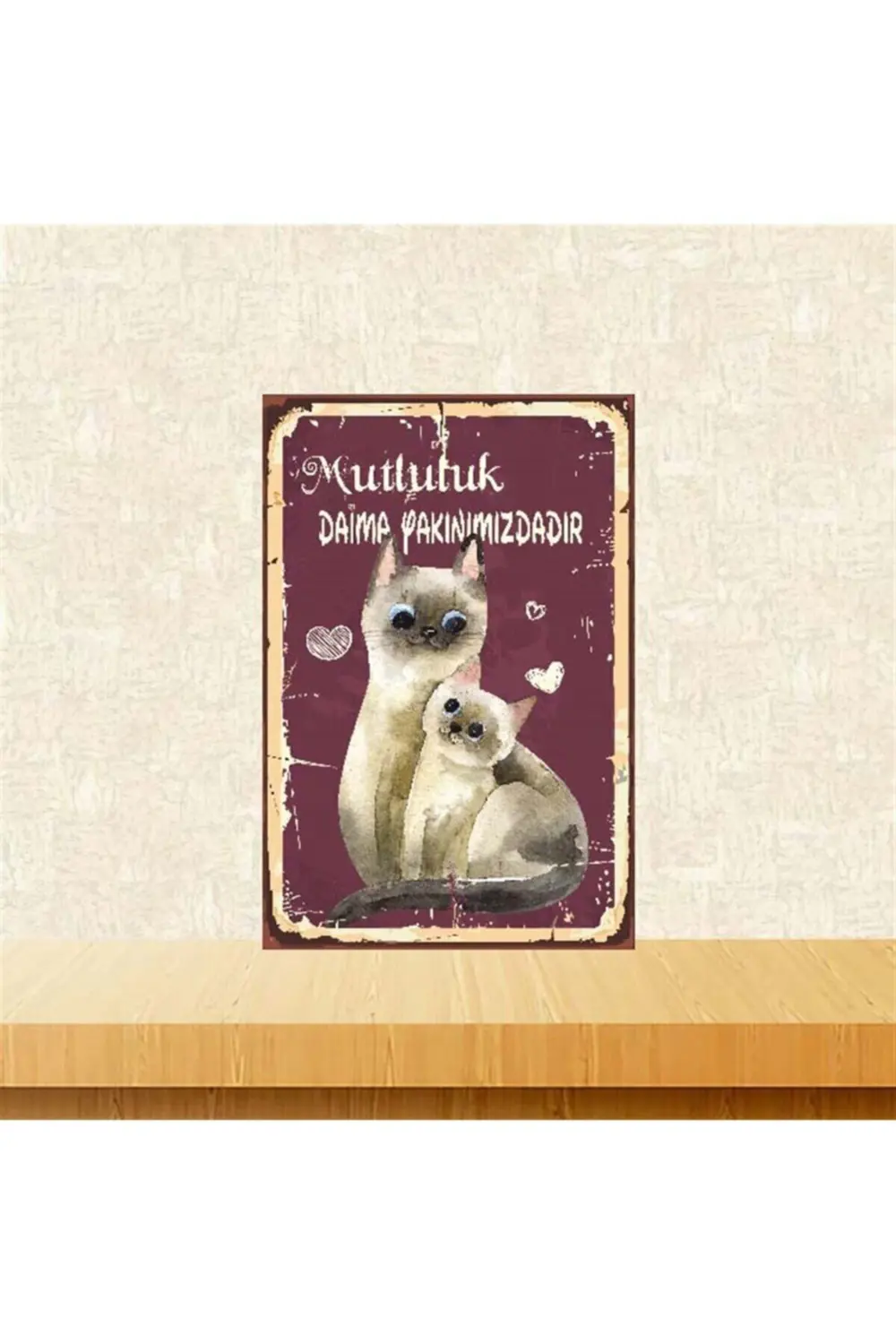 Mutluluk Daima Yakınımızdadır 20-30 Cm Retro Ahşap Poster