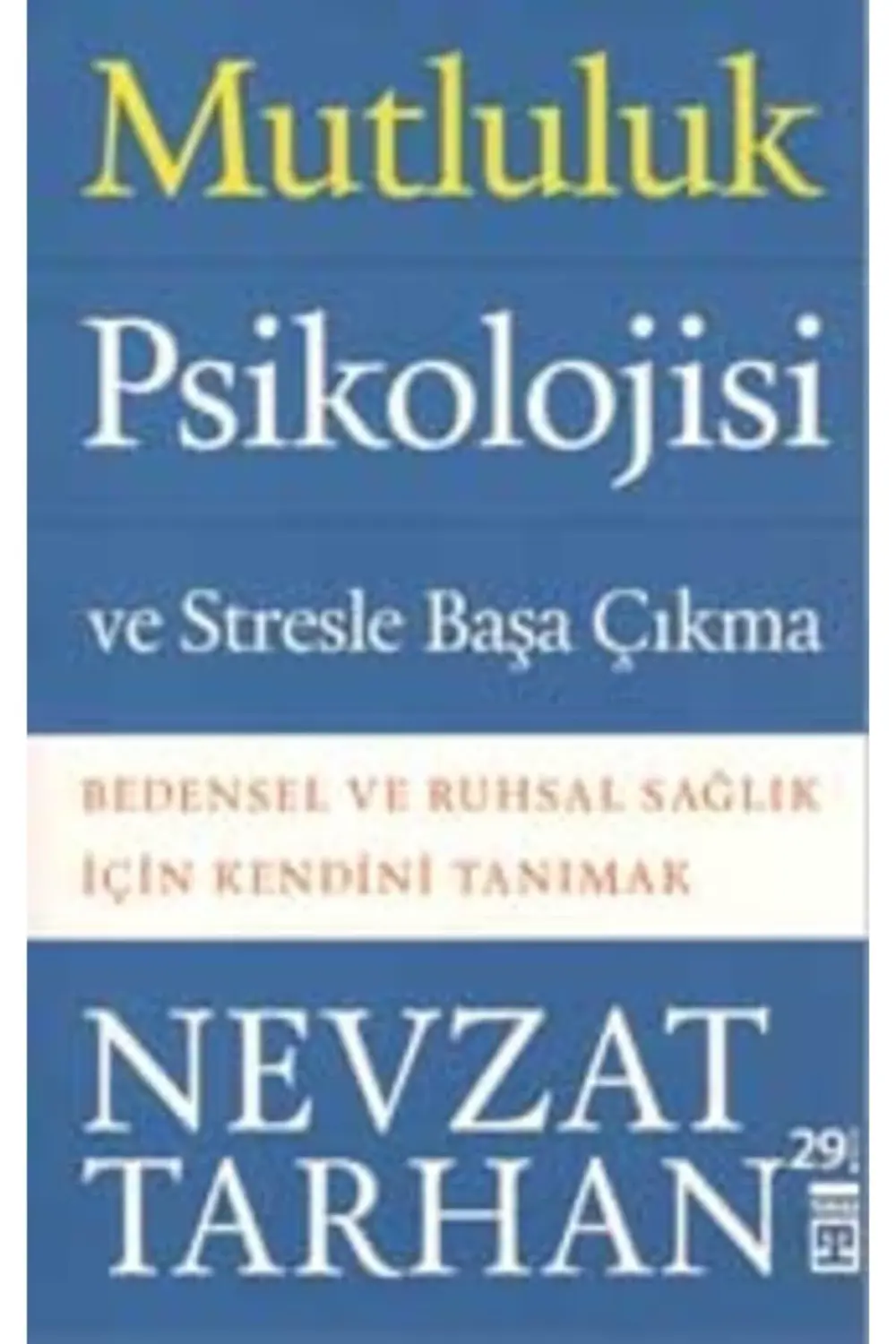 Mutluluk Psikolojisi ve Stresle Başa Çıkma