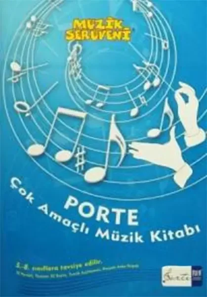 Müzik Serüveni - Porte Çok Amaçlı Müzik Kitabı 5-8