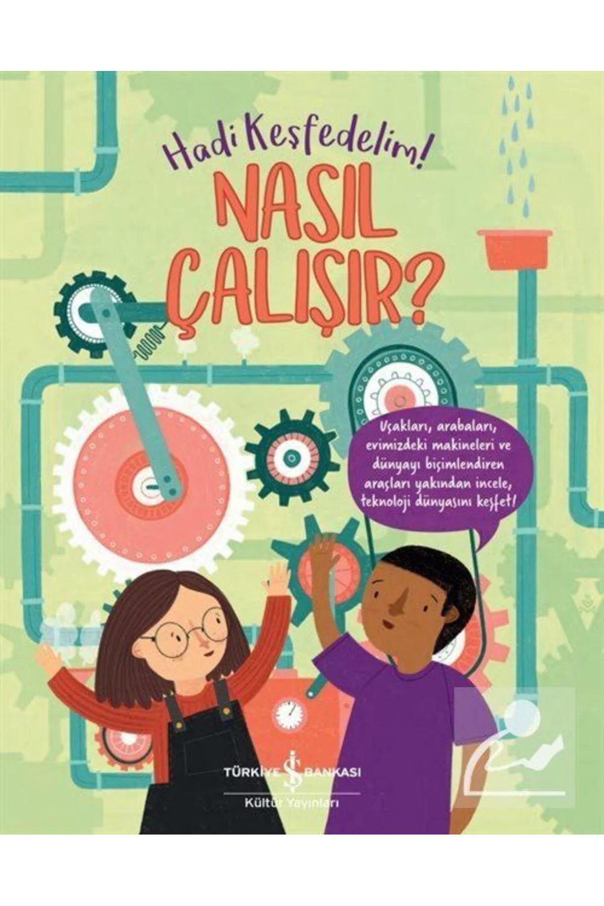 Nasıl Çalışır - Hadi Keşfedelim!